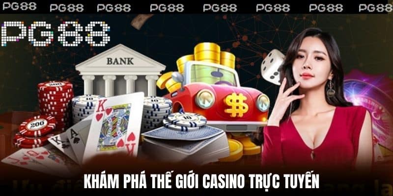 Khám Phá Thế Giới Casino Trực Tuyến