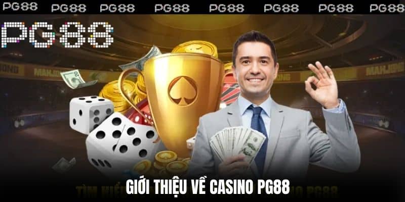 Giới thiệu về Casino PG88