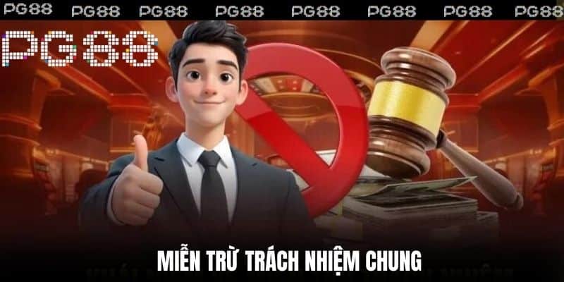 Miễn trừ trách nhiệm chung