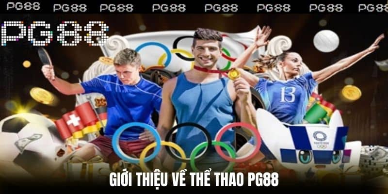 Giới thiệu về Thể Thao PG88