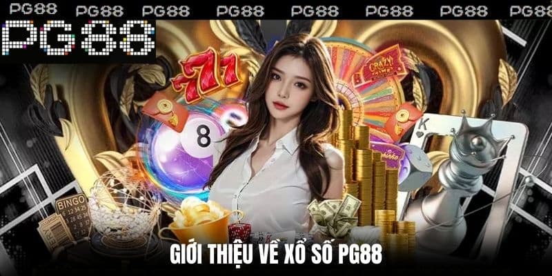 Giới thiệu về Xổ số PG88